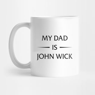 my dad is john wick Mug